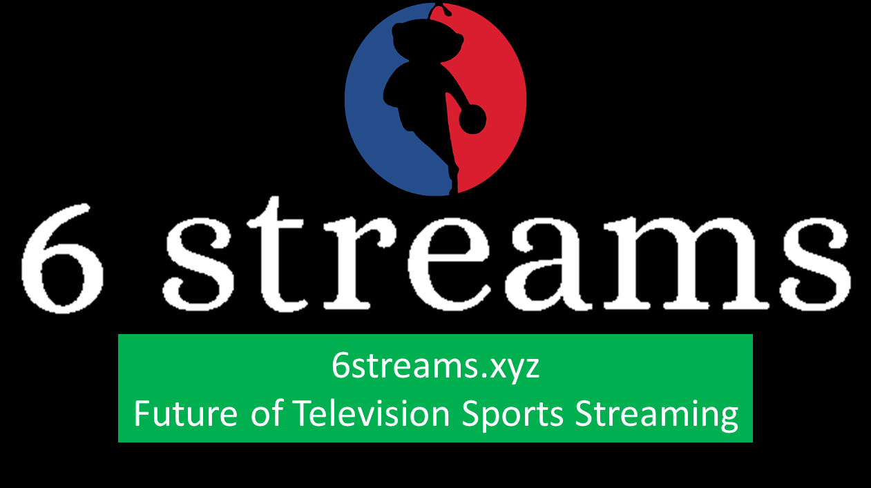 You are currently viewing 6streams.xyz 2023: Future of Television Sports Streaming