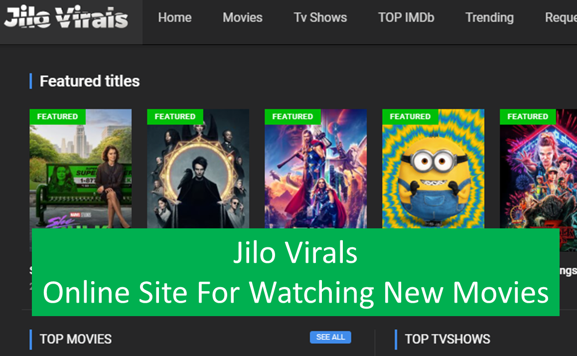 You are currently viewing Jilo Virals 2023 – Online Site For Watching New Movies