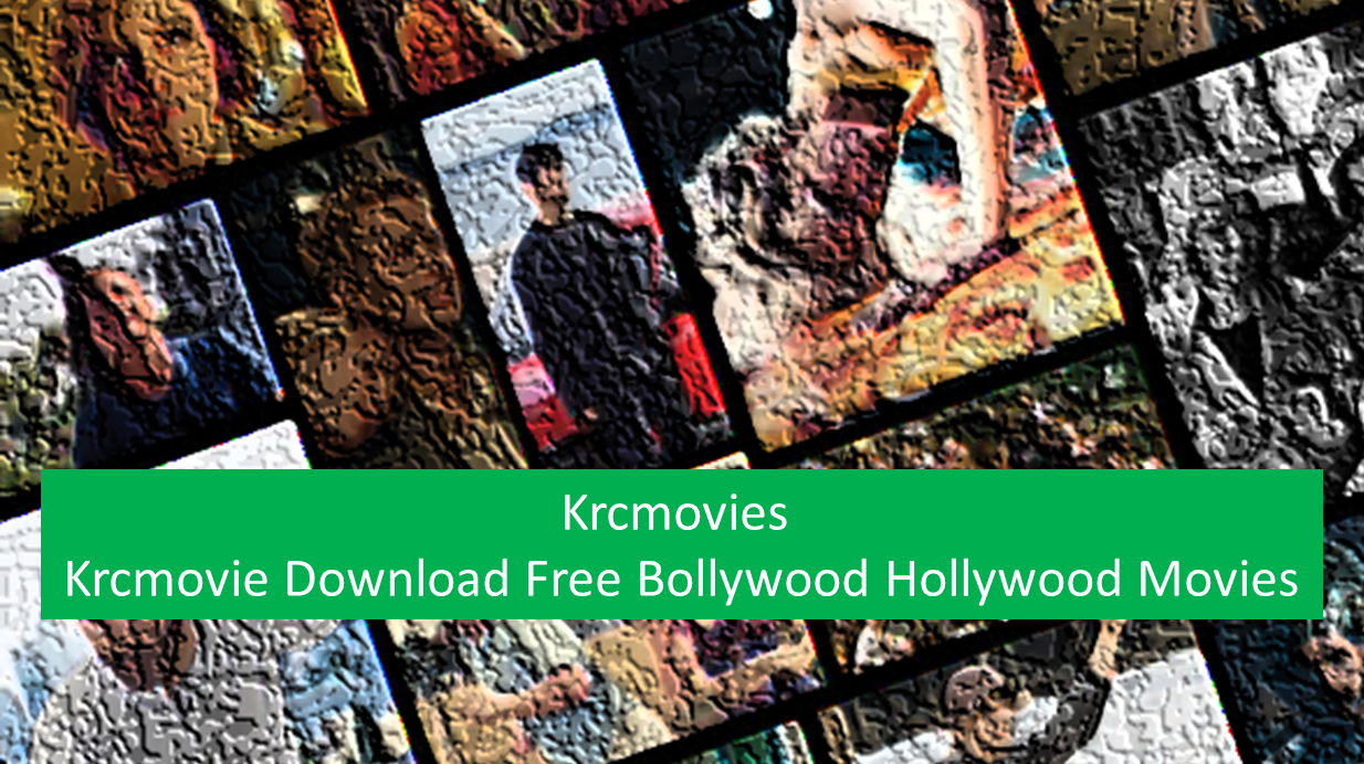 You are currently viewing Krcmovies 2023: Krcmovie Download Free Bollywood Hollywood Movies