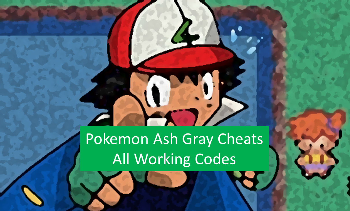 Pokemon Ash Gray Cheats